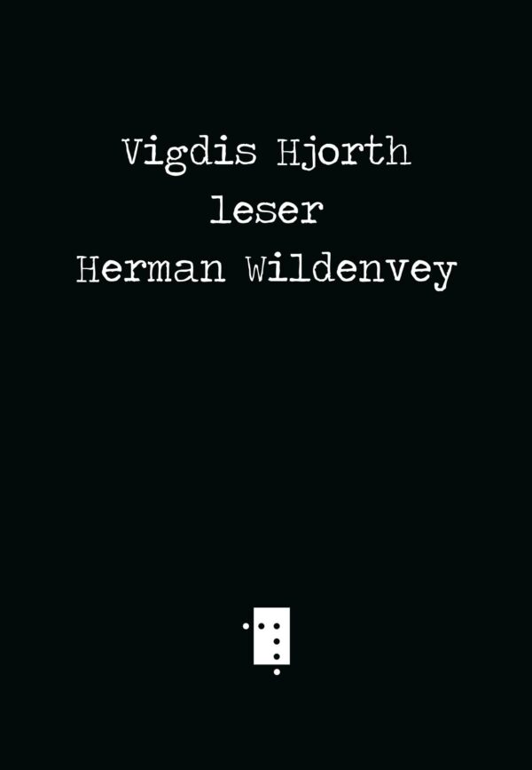 Vigdis Hjorth leser Herman Wildenvey